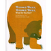 Brown Bear, Brown Bear, What Do You See?