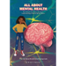 All About Mental Health: The Basic Book for Kids' Understanding of Mental Health