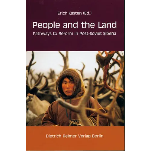 People and the Land: Pathways to Reform in Post-Soviet Siberia [With Reimer Book Ordering Brochure]
