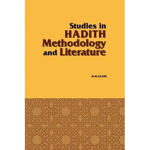 Studies in Hadith Methodology and Literature