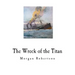 The Wreck of the Titan: Futility