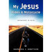 My Jesus Rides A Motorcycle