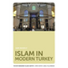 Islam in Modern Turkey