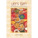 Let's Eat!: Blue Bamboo Recipes for Gatherings