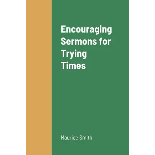 Encouraging Sermons for Trying Times