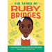 The Story of Ruby Bridges: An Inspiring Biography for Young Readers
