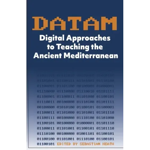 DATAM Digital Approaches to Teaching the Ancient Mediterranean