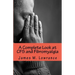A Complete Look at CFS and Fibromyalgia: The Syndromes of Fatigue and Body Pain