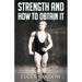 Strength and How to Obtain It