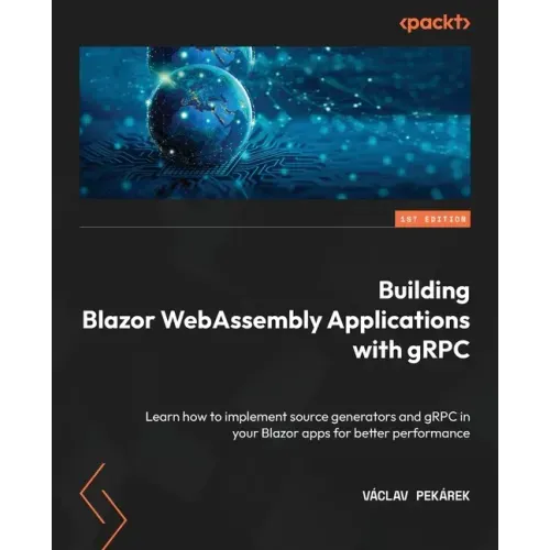 Building Blazor WebAssembly Applications with gRPC: Learn how to implement source generators and gRPC in your Blazor apps for better performance