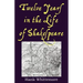 Twelve Years in the Life of Shakespeare