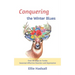 Conquering the Winter Blues: Over 60 Steps to Tackle Seasonal Affective Disorder and Depression