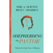 Shepherding the Pastor: Help for the Early Years of Ministry