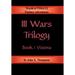 III Wars Trilogy: Book 1: Visions