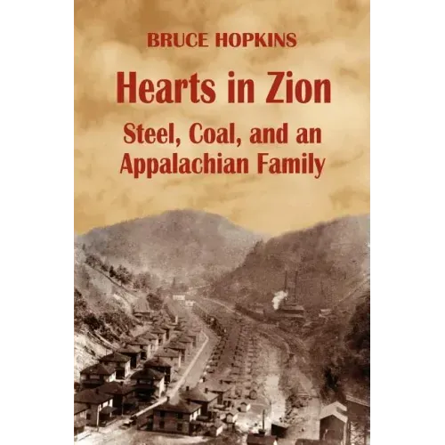 Hearts in Zion: Steel, Coal, and an Appalachian Family