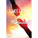 Wrecked To Rebuild: Devotional Guide to Wholeness