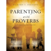 Parenting with Proverbs