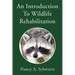An Introduction to Wildlife Rehabilitation