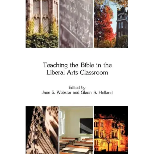 Teaching the Bible in the Liberal Arts Classroom