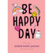 Dotted Bullet Journal: Medium A5 - 5.83X8.27 (Be Happy Day)