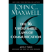 The 16 Undeniable Laws of Communication: Apply Them and Make the Most of Your Message