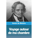 Voyage autour de ma chambre