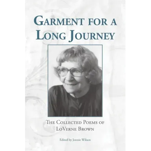 Garment for a Long Journey: The Collected Poems of LoVerne Brown