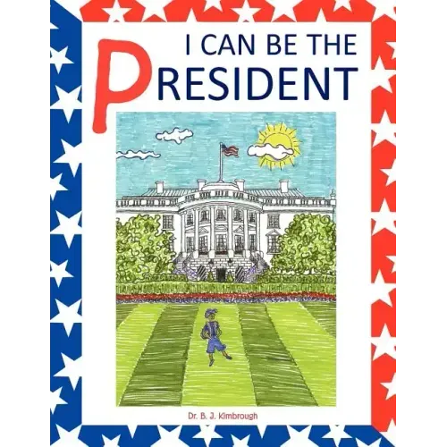 I Can Be the President