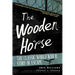 The Wooden Horse: The Classic World War II Story of Escape