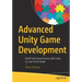 Advanced Unity Game Development: Build Professional Games with Unity, C#, and Visual Studio