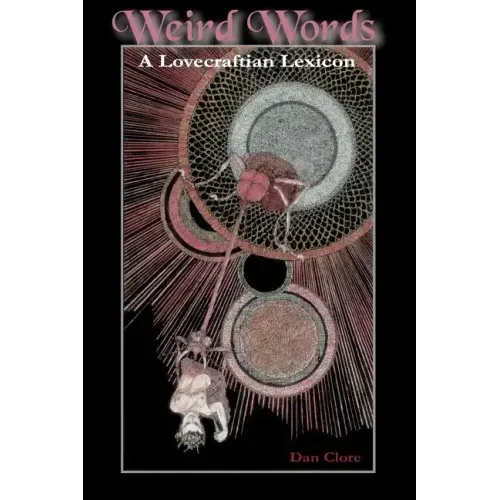 Weird Words: A Lovecraftian Lexicon