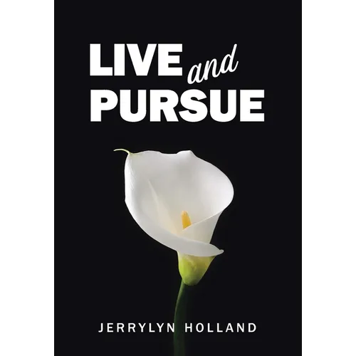 Live and Pursue