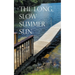 The Long, Slow Summer Sun