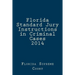 Florida Standard Jury Instructions in Criminal Cases 2014