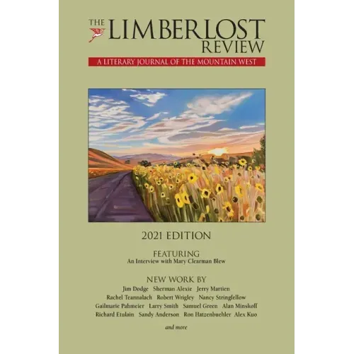 The Limberlost Review: A Literary Journal of the Mountain West (2021 Edition)