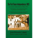The First Texas Independence, 1813: (La Primera Independencia de Tejas, 1813)