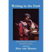 Writing in the Dark: Phenomenological Studies in Interpretive Inquiry