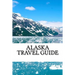 Alaska Travel Guide