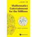 Mathematics Entertainment for the Millions