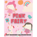 PINK FAIRY Dot Markers Coloring Book: for kids - Fairy Tales Activity Book