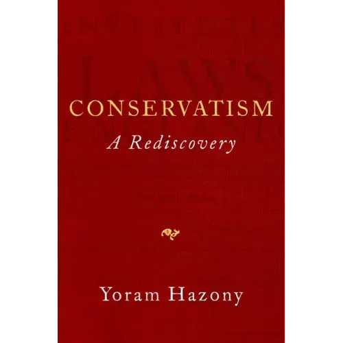Conservatism: A Rediscovery