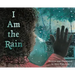 I Am the Rain