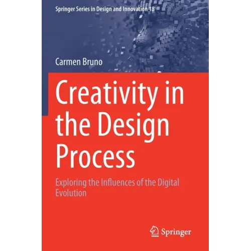 Creativity in the Design Process: Exploring the Influences of the Digital Evolution