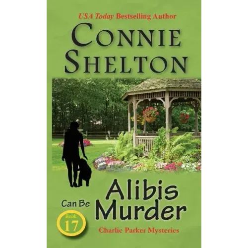 Alibis Can Be Murder: Charlie Parker Mysteries, Book 17