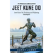 Jeet Kune Do: The Principles of a Complete Fighter (Jeet Kune Do Training and Fighting Strategies)