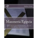 Masoneria Egipcia: El Rite Ancien et Primitif de Memphis - Misraim