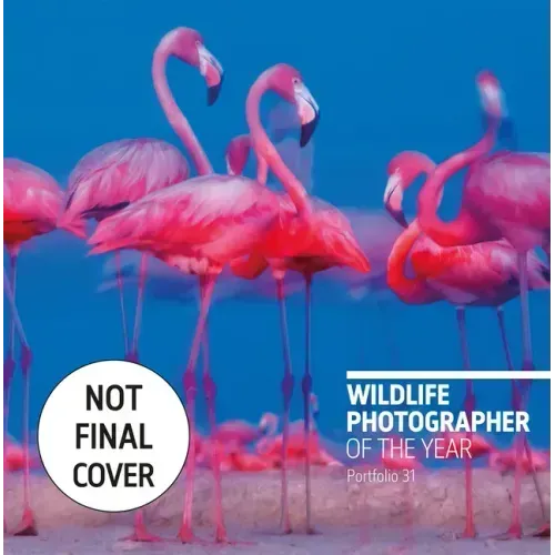 Wildlife Photographer of the Year: Portfolio 31: Volume 31