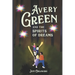 Avery Green And The Spirits Of Dreams: A Brave Girl Takes On An Evil Queen