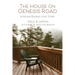The House on Genesis Road: A Never-Ending Love Story