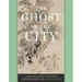 The Ghost in the City: Luo Ping and the Craft of Painting in Eighteenth-Century China
